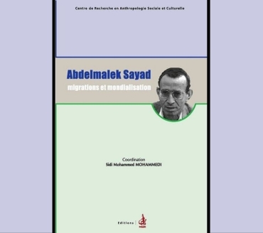 Abdelmalek Sayad, migrations et mondialisation