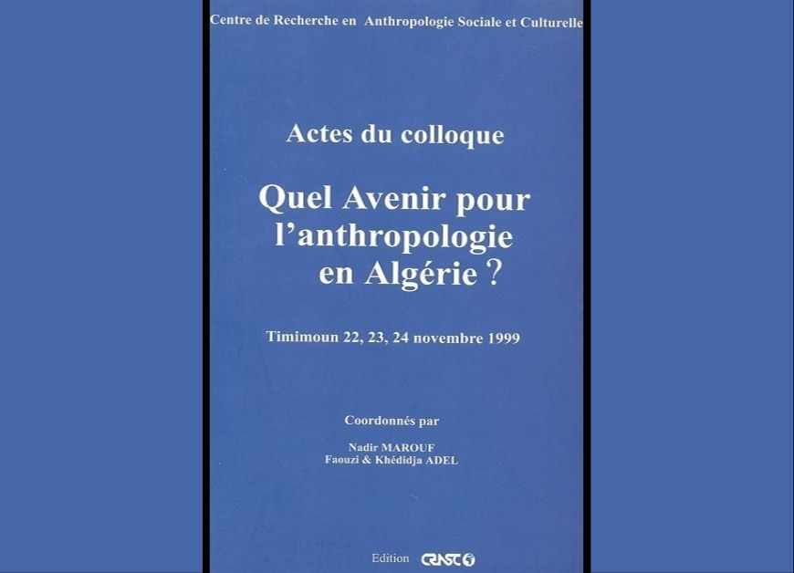 Quel avenir pour l’anthropologie en Algérie ?