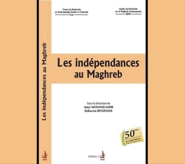 Les indépendances au Maghreb