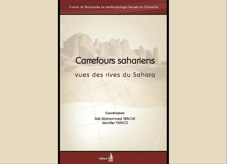 Carrefours Sahariens. Vues des rives du Sahara